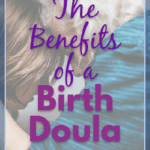 The benefits of a birth doula