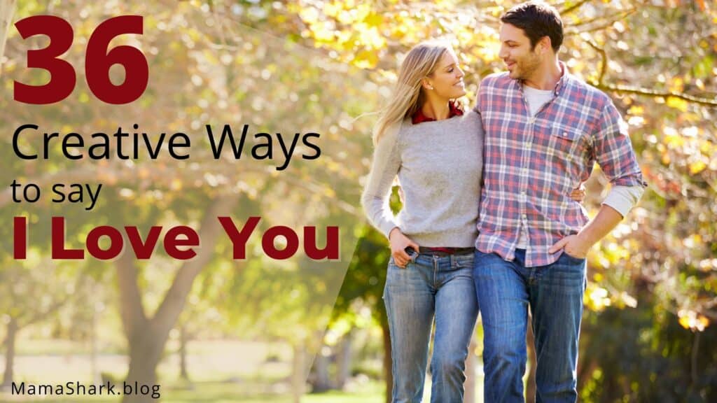 Creative ways to say I love You