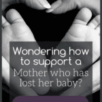 A Simple Guide to Supporting a Grieving Mother