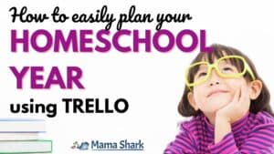 Plan Your Homeschool Year with Trello