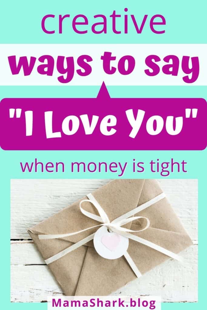 creative i love you ideas for when money is tight 