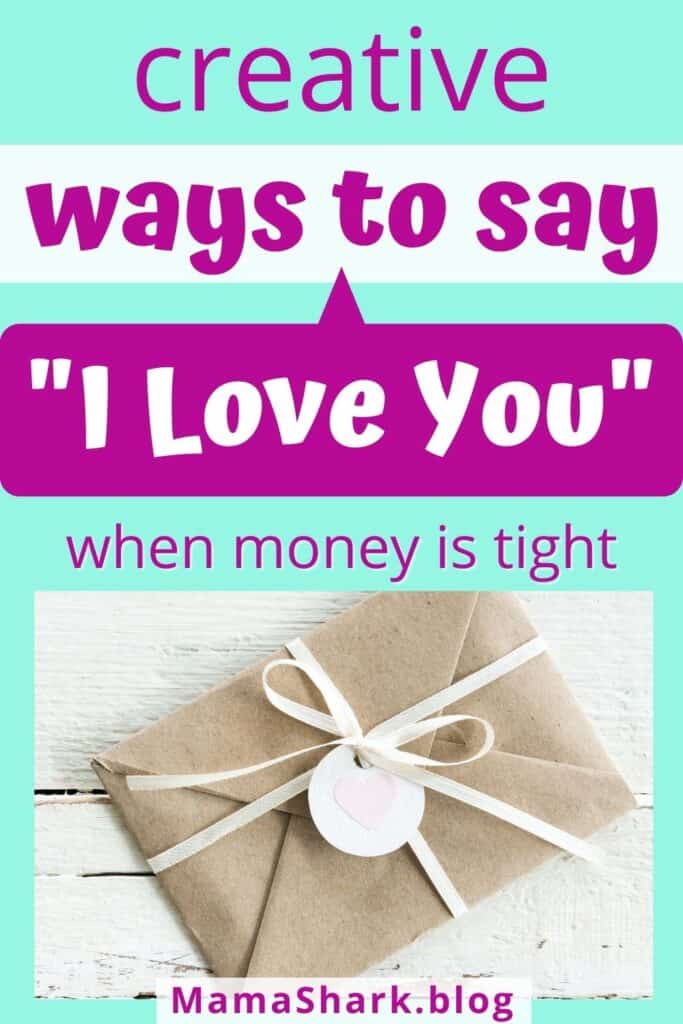 creative i love you ideas for when money is tight